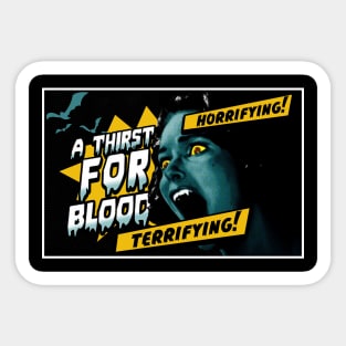 A Thirst For Blood Sticker